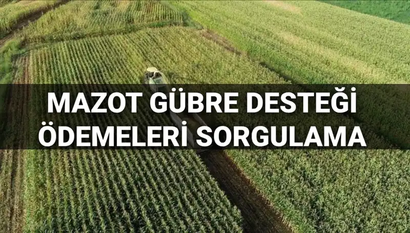 Mazot ve Gübre Desteği Ödeme Tarihleri Açıklandı: Mart 2025 Beklentileri