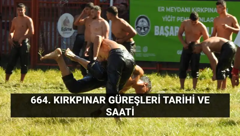 Kırkpınar Güreşleri 664. Yılında Unutulmaz Bir Şölen Olacak