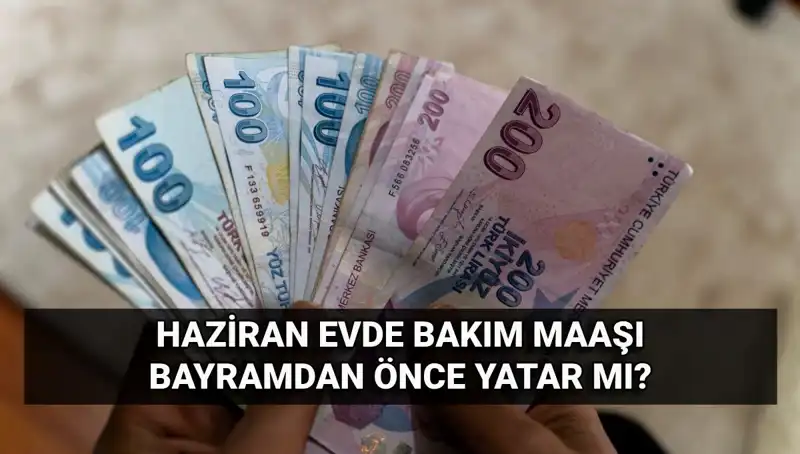Evde Bakım Maaşı Bayram Öncesi Hesaplarda! Müjdeli Gelişmeler