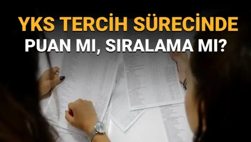 YKS Tercih Sürecinde Doğru Strateji: Puan mı Sıralama mı?