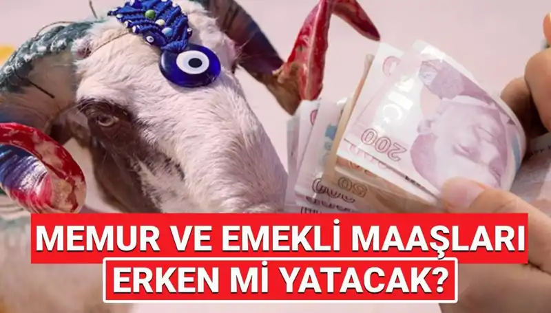 Haziran Ayında Emekli ve Memur Maaşları Bayram Öncesi Hesaplara Geçecek mi?