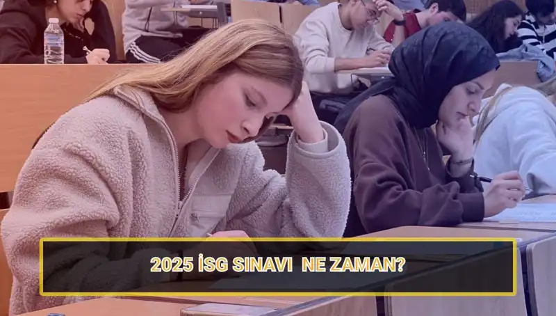 2025 İSG Sınavı Tarihleri Belirlendi! Başvuru Süreci Hakkında Bilmeniz Gerekenler
