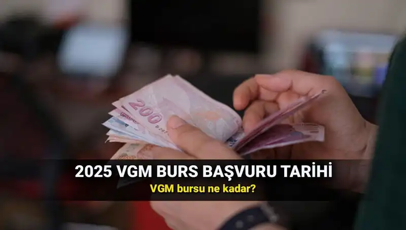 2025 VGM Burs Başvuru Takvimi ve Detayları Açıklandı!
